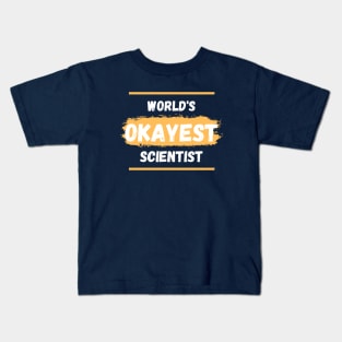 World's okayest scientist Kids T-Shirt